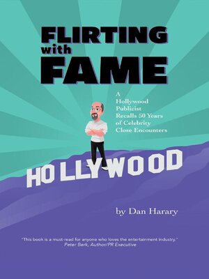 cover image of Flirting with Fame--A Hollywood Publicist Recalls 50 Years of Celebrity Close Encounters